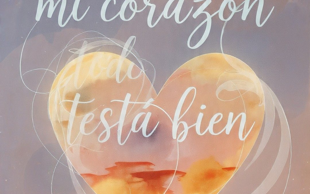 Salvo mi corazón todo está bien